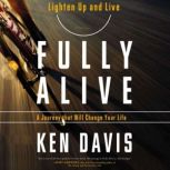 Fully Alive, Ken Davis