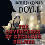 The Adventures of Sherlock Holmes, Arthur Conan Doyle