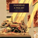 Murder as a Fine Art, Carol Carnac