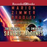 Planet Savers/Sword of Aldones, Marion Zimmer Bradley