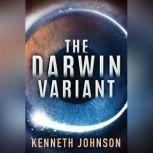The Darwin Variant, Kenneth Johnson