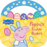 Peppas Easter Basket Peppa Pig Stor..., Scholastic