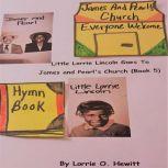 Little Lorrie Lincoln Goes to James a..., Lorrie O. Hewitt