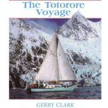 The Totorore Voyage, Gerry Clark