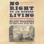 No Right to an Honest Living, Jacqueline Jones