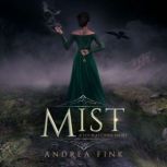 Mist, Andrea Fink