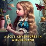 Alices Adventures in Wonderland, Lewis Carroll