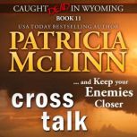 Cross Talk Caught Dead in Wyoming, B..., Patricia McLinn