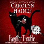 Familiar Trouble, Carolyn Haines