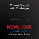 Cubans Grapple With Challenges, PBS NewsHour