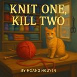 Knit One, Kill Two A Cozy Mystery of..., Pearl Stitch