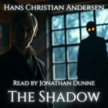 The Shadow, Hans Christian Andersen