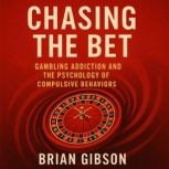 Chasing The Bet, Brian Gibson