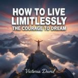 How to Live Limitlessly, Victoria David