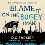 Blame It On The Bogeyman, DC Farmer
