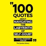 100 Quotes About Navigating The Labyr..., The Quotes Library