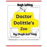 Hugh Lofting  Dr. Dolittles Zoo, Hugh Lofting