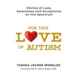 For The Love of Autism, Tamilka Lechee Morales