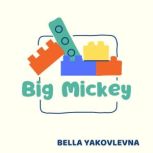 Big Mickey, Bella Yakovlevna