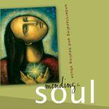 Mending the Soul Understanding and Healing Abuse, Steven R. Tracy