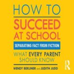 How to Succeed at School, Wendy Berliner