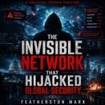 The Invisible Network That Hijacked G..., Featherston Mark