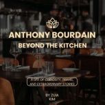 Anthony Bourdain Beyond the Kitchen, Zuia Kim
