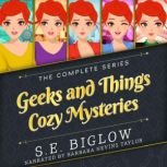 Geeks and Things Cozy Mysteries, S.E. Biglow