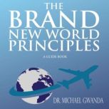 The Brand New World Principles, Michael Gwanda