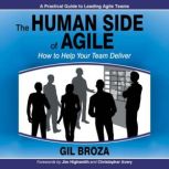 The Human Side of Agile How to Help ..., Gil Broza