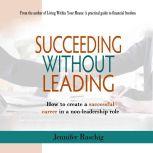 Succeed Without Leading, Jennifer Raschig