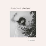 Bread of Angels, Patti Smith