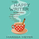 The Happy Writer, Marissa Meyer