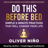 Do This Before Bed, Oliver Nino