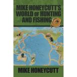 Mike Honeycutts World of Hunting and..., Mike Honeycutt