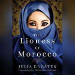 The Lioness of Morocco, Julia Drosten