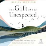 The Gift of the Unexpected, Jillian Benfield