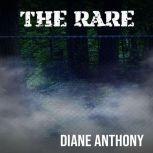 The Rare, Diane Anthony