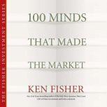 100 Minds That Made the Market, Kenneth L. Fisher
