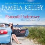 Plymouth Undercover, Pamela M. Kelley