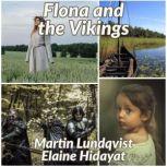 Fiona and the Vikings, Martin Lundqvist