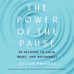 The Power of the Pause, Jillian Pransky