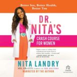 Dr. Nitas Crash Course for Women, Nita Landry, MD