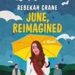 June, Reimagined, Rebekah Crane