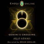 Geminis Crossing A LitRPG Gamelit F..., Arlo Adams