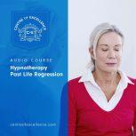 Hypnotherapy Past Life Regression, Centre of Excellence