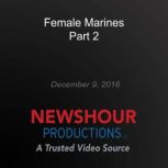 Female Marines Part 2, PBS NewsHour