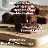 Chocolate Aversion Self Hypnosis Hypn..., Key Guy Technology