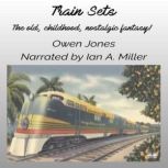 Train Sets, Owen Jones