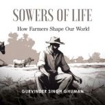 Sowers of Life, Gurvinder Singh Ghuman